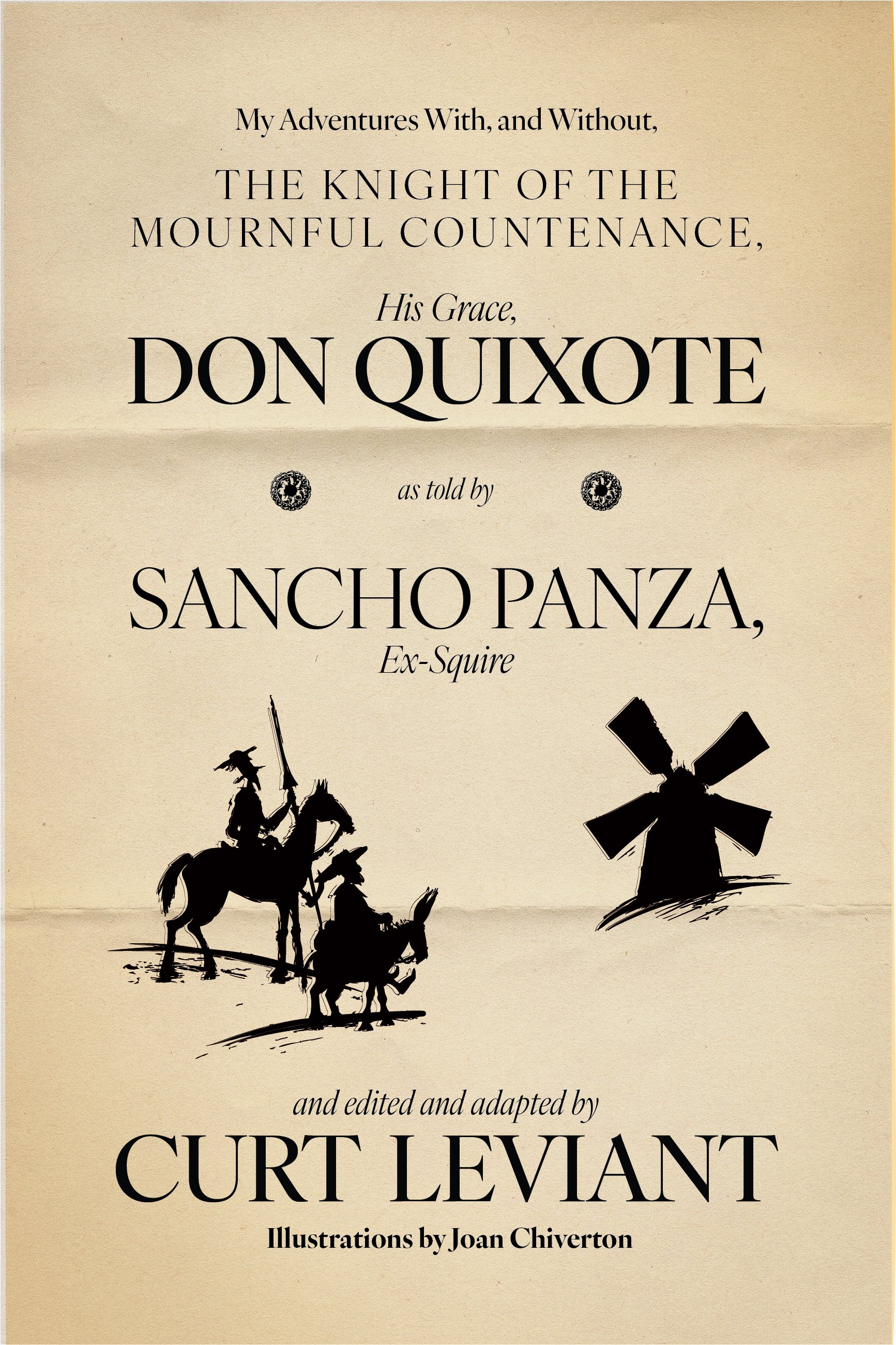 Cover of My Adventures With, and Without, the Knight of the Mournful Countenance, His Grace, Don Quixote, as told by Sancho Panza, Ex-Squire