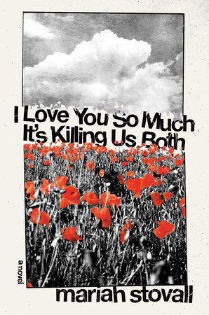 Cover of I Love You So Much It’s Killing Us Both